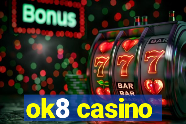 ok8 casino